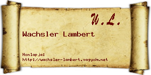 Wachsler Lambert névjegykártya